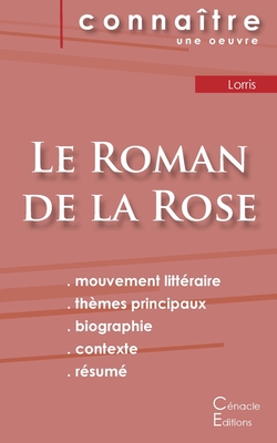 Fiche de lecture Le Roman de la Rose de Guillaume de Lorris (Analyse littraire de rfrence et rsum complet) - de Lorris, Guillaume