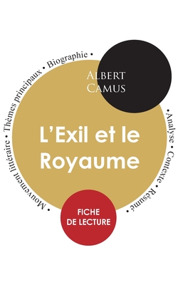 Fiche de lecture L'Exil et le Royaume (?tude int?grale) - Camus, Albert