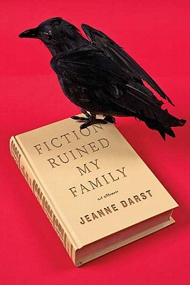 Fiction Ruined My Family - Darst, Jeanne