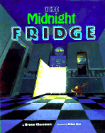 Fiction Single Titles: The Midnight Fridge - Glassman, Bruce S