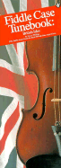 Fiddle Case Tunebook - British Isles: Compact Reference Library