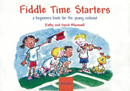 Fiddle Time Starters: A Beginner's Book for the Young Violinist