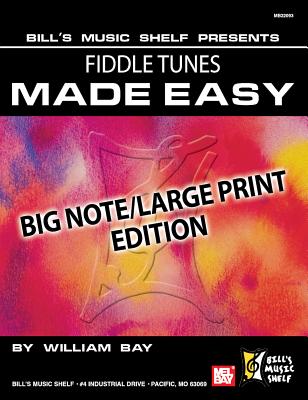 Fiddle Tunes Made Easy - William Bay