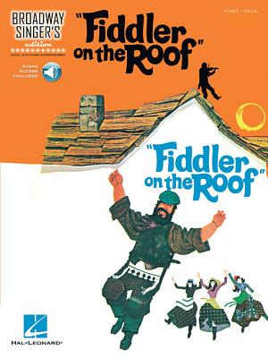 Fiddler on the Roof: Broadway Singer's Edition - Bock, Jerry (Composer), and Harnick, Sheldon, and Dean, Brian (Contributions by)