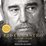 Fidel Castro: In His Own Words