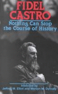 Fidel Castro: Nothing Can Stop the Course of History