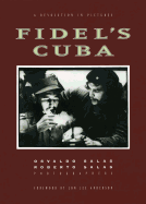 Fidel's Cuba: A Revolution in Pictures