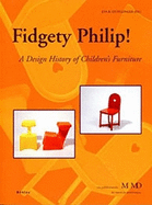 Fidgety Philip!: A Design History of Children's Furniture