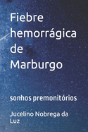 Fiebre hemorrgica de Marburgo: sonhos premonitrios