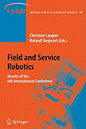 Field and Service Robotics: Results of the 6th International Conference