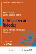 Field and Service Robotics: Results of the 8th International Conference