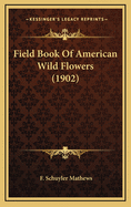 Field Book of American Wild Flowers (1902)