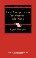 Field Computation Moment Methods