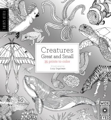 Field Guide: Creatures Great and Small: 35 Prints to Color - Engelman, Lucy, and Davies, Valerie