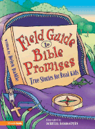 Field Guide to Bible Promises: True Stories for Real Kids