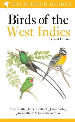 Field Guide to Birds of the West Indies - Keith, Allan, and Raffaele, Herbert, and Raffaele, Janis