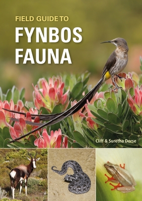 Field Guide to Fynbos Fauna - Dorse, Cliff, and Dorse, Suretha