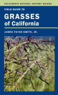 Field Guide to Grasses of California: Volume 110
