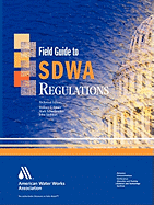 Field Guide to Safe Drinking Water ACT (Sdwa) Regulations