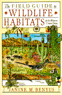 Field Guide to Wildlife Habitats of the Western United States - Benyus, Janine M