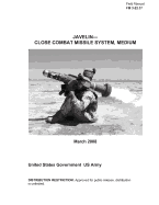 Field Manual FM 3-22.37 Javelin - Close Combat Missile System, Medium March 2008 - Us Army, United States Government