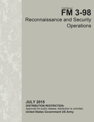 Field Manual FM 3-98 Reconnaissance and Security Operations July 2015 - Us Army, United States Government