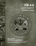 Field Manual FM 4-0 Sustainment Operations July 2019