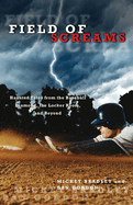 Field of Screams: Haunted Tales from the Baseball Diamond, the Locker Room, and Beyond