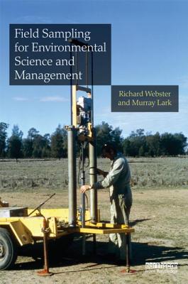 Field Sampling for Environmental Science and Management - Webster, Richard, and Lark, Murray