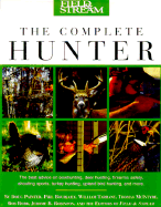 Field & Stream the Complete Hunter