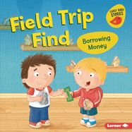 Field Trip Find: Borrowing Money