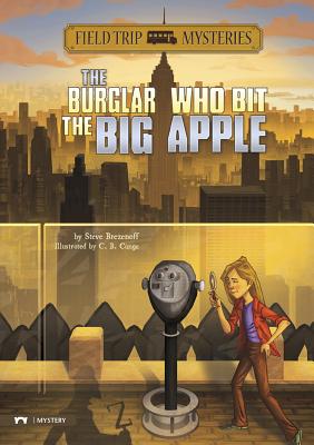 Field Trip Mysteries Burglar Who Bit the Big Apple - Brezenoff, ,Steve