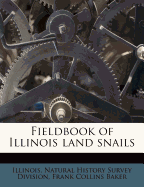 Fieldbook of Illinois Land Snails