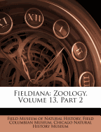 Fieldiana: Zoology, Volume 13, Part 2
