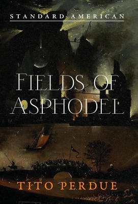 Fields of Asphodel - Perdue, Tito