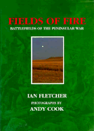 Fields of Fire: Battlefields of the Peninsular War
