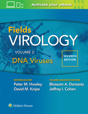 Fields Virology: DNA Viruses - Howley, Peter M, MD, and Knipe, David M, PhD, and Cohen, Jeffrey L