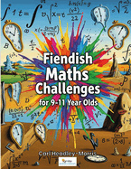 Fiendish Maths Challenges: for 9-11 Year Olds
