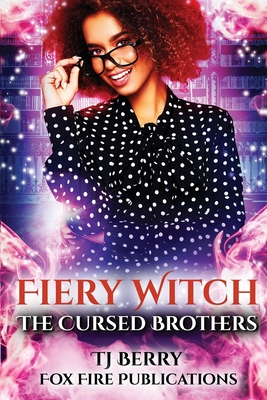 Fiery Witch: The Cursed Brothers - Berry, Tj