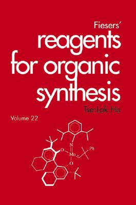 Fiesers' Reagents for Organic Synthesis, Volume 22 - Ho, Tse-Lok