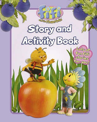 "Fifi and the Flowertots" - Story and Activity Book: Story and Activity Book - 