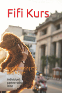 Fifi Kurs: Hundetraining mit Jens Mller