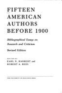 Fifteen American Authors Before 1900: Bibliographical Essays on Research and Criticism