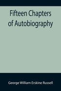 Fifteen Chapters of Autobiography