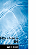 Fifteen Years in Hell