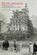 Fifth Avenue: Architecture and Society: A History of America's Street of Dreams