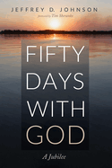 Fifty Days with God: A Jubilee