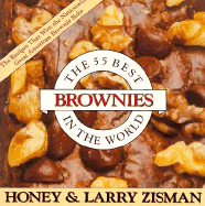 Fifty-Five Best Brownies in the World - Zisman, Honey, and Zisman, Larry