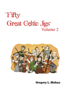 Fifty Great Celtic Jigs Vol 2