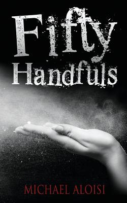 Fifty Handfuls - Aloisi, Michael